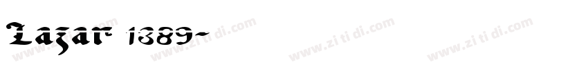 Lazar 1389字体转换 Lazar 1389字体转换